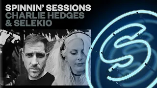 Spinnin' Sessions Radio - Episode #313 | Charlie Hedges & Selekio