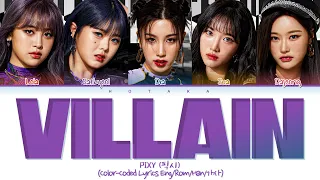 PIXY 'VILLAIN' Lyrics (픽시 빌런 가사) (Color Coded Lyrics)