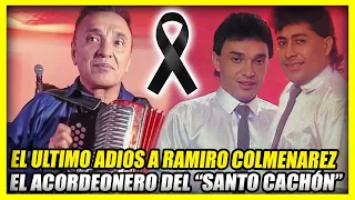 EL TRISTE ADIÓS A RAMIRO COLMENAREZ / El acordeonero de "el santo cachón"