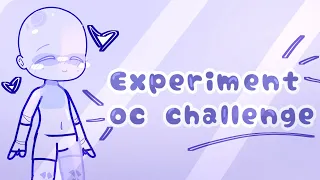 Experiment oc challenge (I was really bored so I made this)