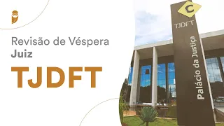 Revisão de Véspera Juiz TJDFT