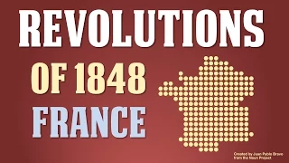 Revolutions of 1848 in France (Part 2 of 5)