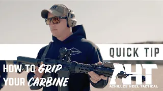 HOW TO GRIP YOUR CARBINE