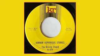 The Driving Stupid - Horror Asparagus Stories [US 7”] 1966