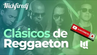 Mix Reggaetón Antiguo-Old School solo clásicos los mas escuchado y sonados / Nickfiredj