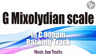 【 G Mixolydian 】Scale Training Backing Track C Major 90bpm Jam Track