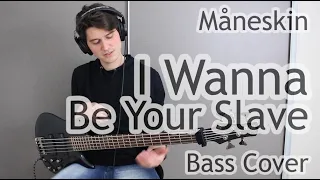 Måneskin - I Wanna Be Your Slave (Bass Cover With Tab)