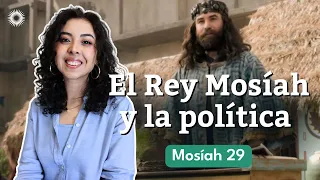 El Rey Mosíah: que piensa Dios de la política