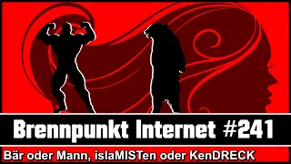 Frauen: lieber Bär als Mann, Islamisten Hamburg, Kendrik Euphoria // BRENNPUNKT INTERNET #241