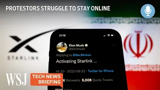 Iranians Struggle to Access Internet Despite SpaceX's Efforts | WSJ Tech News Briefing