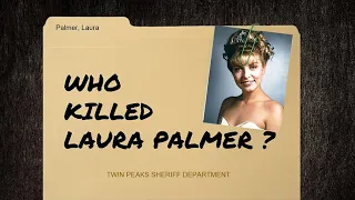 Who Killed Laura Palmer? Twin Peaks "Explained"
