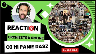 ORCHIESTRA ONLINE m/v "Co Mi Panie Dasz" - REACTION | THIS WAS Insane!!!