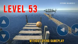 Extreme Balancer 3 Level 53 | Gameplay