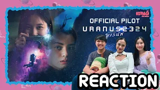 [REACTION] OFFICIAL PILOT URANUS2324 ยูเรนัส | แสนดีมีสุข Channel