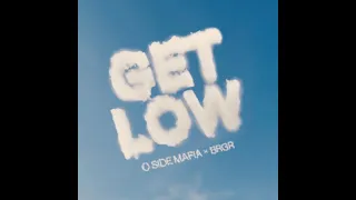 Get Low - O Side Mafia, BRGR (Lyrics)