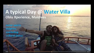 Our typical day @ Water Villa I Private island I Oblu Xperience I Maldives