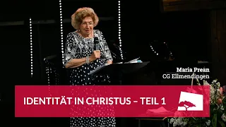 "Botschafter an Christi statt" - Maria Prean - Identität in Christus TEIL 1