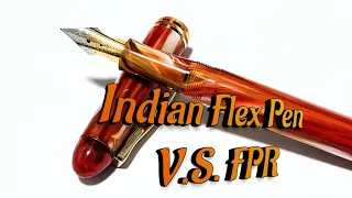 Indian Flex Pen VS FPR (Fountain Pen Revolution)