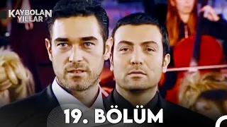 Kaybolan Yıllar 19. Bölüm (FULL HD)