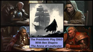 The Nautical Bazaar - The Presidential D&D Campaign S2 E6