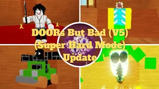 [ROBLOX]-DOORs But Bad V5 (Super Hard Mode) Update Full Walkthrough