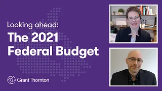 Looking Ahead: The 2021 Federal Budget