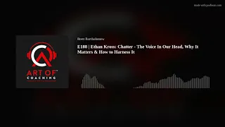 E188 | Ethan Kross: Chatter - The Voice In Our Head, Why It Matters & How to Harness It