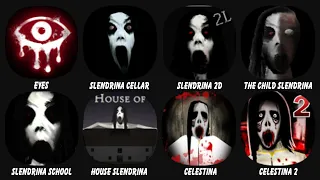 Eyes - The Horror Game, Slendrina The Cellar, Slendrina 2D, The Child Of Slendrina, Slendrina...