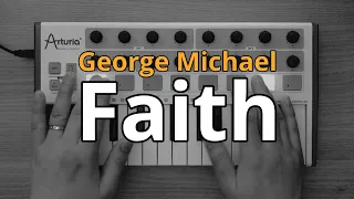 Faith - Mini Keyboard Tribute to George Michael.