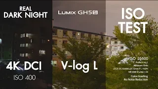 GH5s Low light ISO TEST - Vlog L | DARK MOON NIGHT SCENE 4K