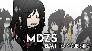 · Mdzs React To Your Shipps ·                  [Mo Dao Zu Shi]            --Not Canon--