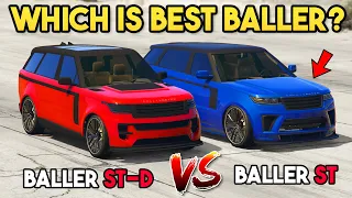 GTA 5 ONLINE - BALLER ST-D VS BALLER ST (WHICH IS BEST BALLER?)