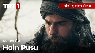 Diriliş Ertuğrul 129. Bölüm - Pusu