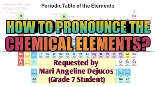 HOW TO PRONOUNCE THE 118 ELEMENTS IN PERIODIC TABLE? || Teacher Maureen