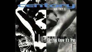 Centory feat. Trey D. - Girl you know it's true SQ