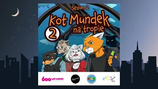 😺 KOT MUNDEK NA TROPIE: Spotkanie po latach - odc. 2 | sezon 2 | słuchowisko