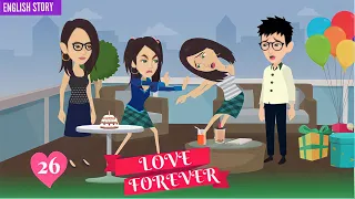 Love Forever | EP26 | English Animated Stories | English Love Story | Stories in English