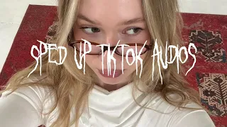 sped up tiktok audios (part 7)