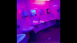 Kiyo - Eba (But you're in a bathroom at the party sad & alone)