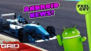 WHAT IS UP WITH GRID AUTOSPORT ANDROID VERSION?