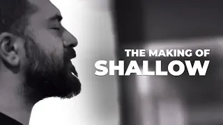 The Making of 'Shallow'