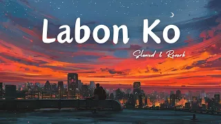 Labon Ko (Slowed & Reverb)। K.K.। Lyrics Remix