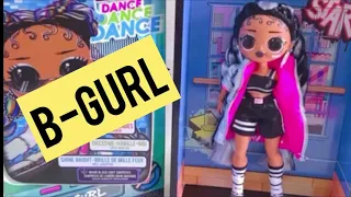 New LOL Surprise Dance series First Unboxing of B-Gurl