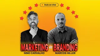 Aula Ao Vivo: Marketing X Branding - Nino Carvalho e Marcos Hiller #marketing #branding