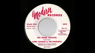 Lord Charles & The Prophets - No More Doggin (Modern)