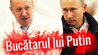 Bucatarul lui Putin - cum a ajuns cel mai temut om din Rusia