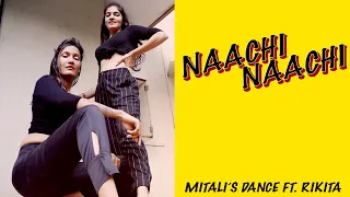 NACHI NACHI/DANCE COVER/MITALI'S DANCE/VARUN D,SHRADDHA K, NORA F/STREET DANCER 3D/EASY CHOREOGRAPHY