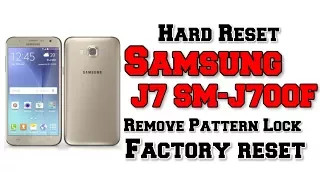 Samsung Galaxy J7 SM-J700F | Hard reset | Remove Pattern Lock | Factory reset