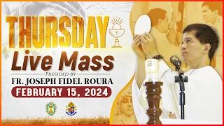 THURSDAY FILIPINO MASS TODAY LIVE || FEBRUARY 15, 2024 || FR. JOSEPH FIDEL ROURA