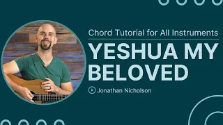 Yeshua My Beloved | Jesus Image | Chord Chart & Tutorial